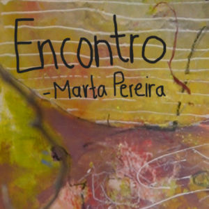 Encontro - Marta Pereira